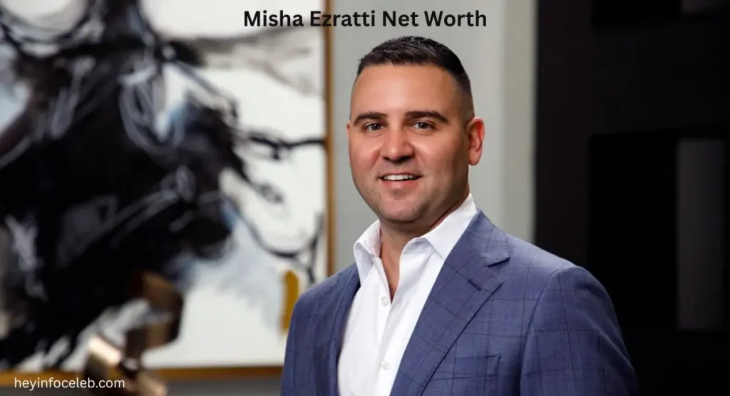 misha-ezratti-net-worth