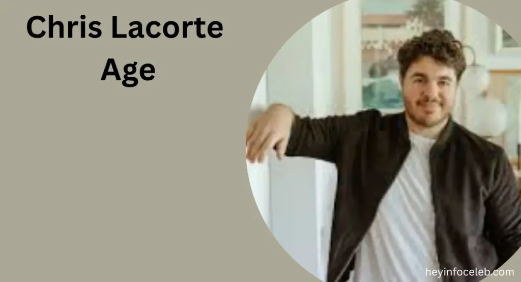 chris-lacorte-age-and-birthday