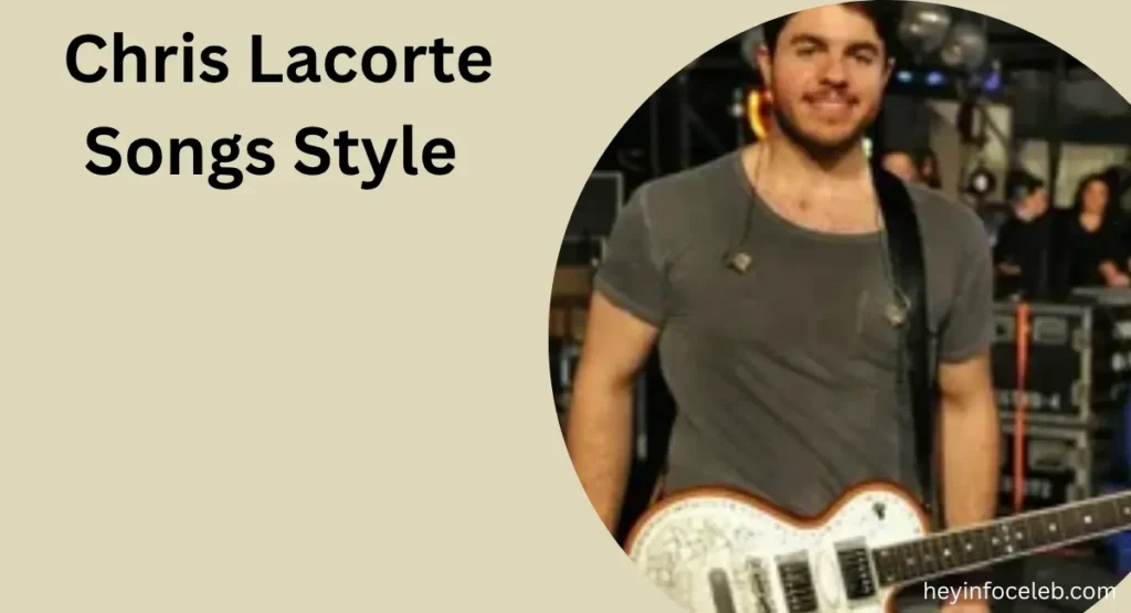 chris-lacorte-songs-style-and-musical-influence
