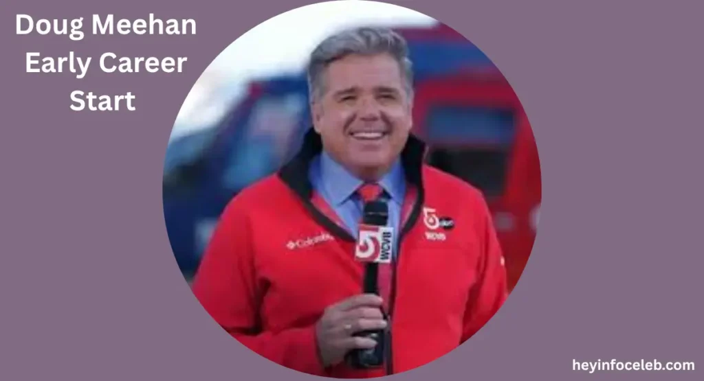 doug-meehan-early-career-start-in-broadcasting